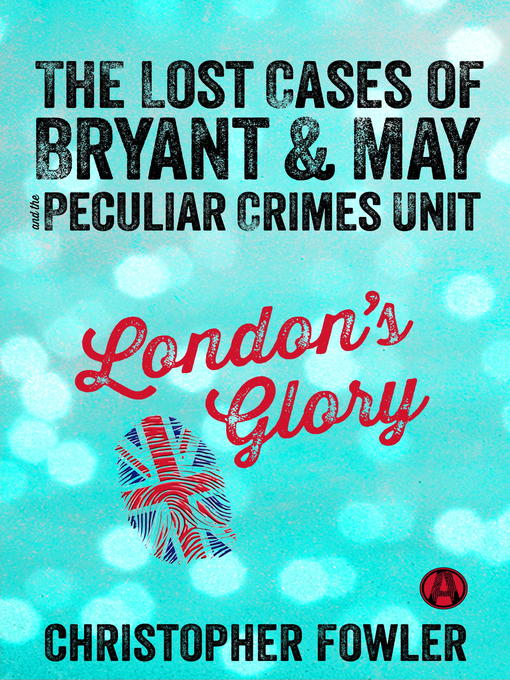 Title details for London's Glory by Christopher Fowler - Available